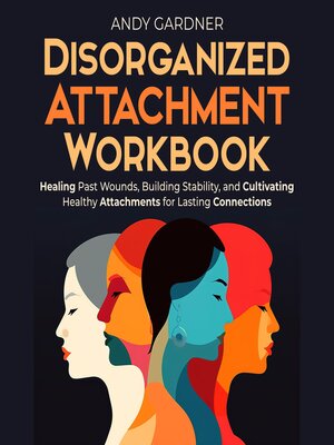 cover image of Disorganized Attachment Workbook